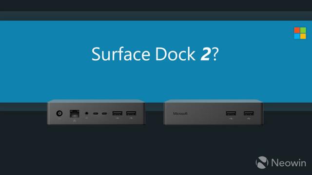 微软Surface Dock 2曝光，两个miniDP变成了USB-C，电源输出功率提升