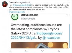 三星S20Ultra再遇滑铁卢：用户抱怨发热严重 镜头对焦像是帕金森