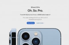 苹果官网 iPhone 13/Pro 系列宣传语“Oh.So.Pro”